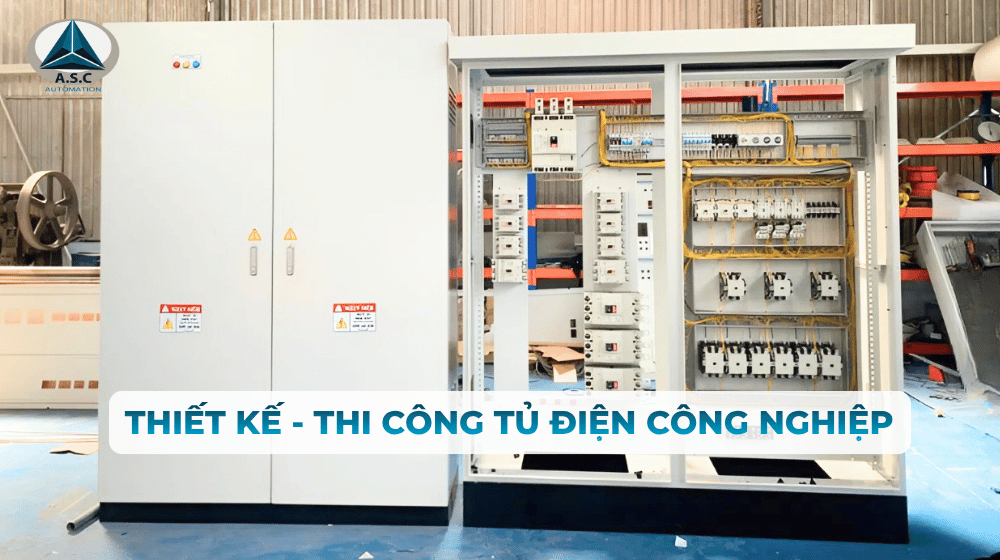 DỊCH VỤ THIẾT KẾ, THI CÔNG TỦ ĐIỆN CÔNG NGHIỆP TẠI A.S.C VN