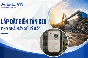 Lắp Đặt Biến Tần Cho Nhà Máy Xử Lý Rác Thải – Giải Pháp Điều Khiển Hiệu Quả